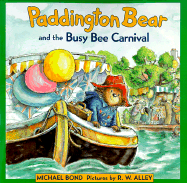 Paddington Bear and the Busy Bee Carnival - Bond, Michael