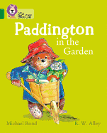 Paddington in the Garden: Band 15/Emerald