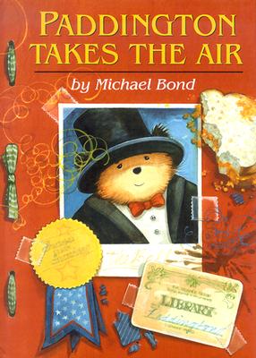 Paddington Takes the Air - Bond, Michael