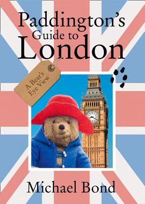 Paddington's Guide to London - Bond, Michael