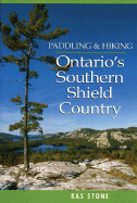 Paddling and Hiking in Ontario's Southern Shield C