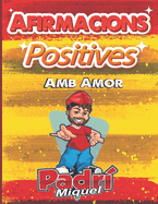 Padr? Miquel Affirmacions Positives: Positive Affrimations