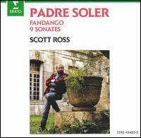 Padre Soler: Fandango; 9 Sonates - Scott Ross (harpsichord)