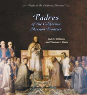 Padres of the California Mission Frontier