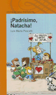 Padrisimo, Natacha! - Pescetti, Luis Maria, and Fernandez, Pablo (Illustrator)