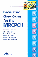 Paediatric grey cases for the MRCPCH