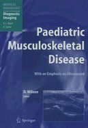 Paediatric Musculoskeletal Disease: With an Emphasis on Ultrasound