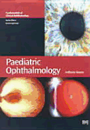 Paediatric Ophthalmology - Moore, Anthony (Editor)