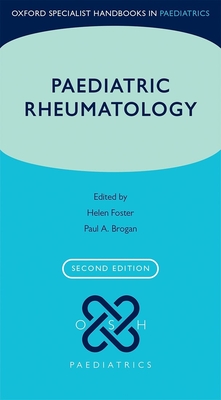 Paediatric Rheumatology - Foster, Helen E. (Editor), and Brogan, Paul A. (Editor)