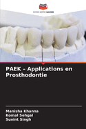 PAEK - Applications en Prosthodontie