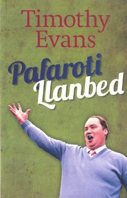 Pafaroti Llanbed - Evans, Timothy, and Ebenezer, Lyn (Editor)