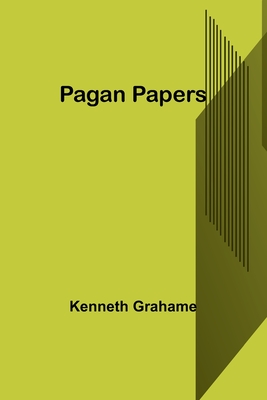 Pagan Papers - Grahame, Kenneth