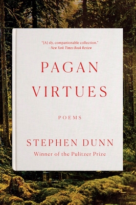Pagan Virtues: Poems - Dunn, Stephen