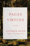 Pagan Virtues: Poems