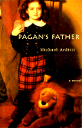 Pagan's Father - Arditti, Michael