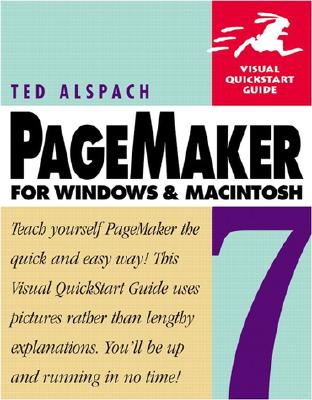 PageMaker 7 for Windows and Macintosh: Visual QuickStart Guide - Alspach, Ted