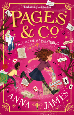 Pages & Co.: Tilly and the Map of Stories - James, Anna