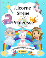 Pages ? colorier pour les enfants de 8 ? 12 ans: Pages ? colorier pour les enfants de 8 ? 12 ans avec des sir?nes des princesses