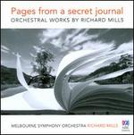 Pages from a Secret Journal: Orchestral Works by Richard Mills