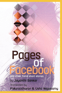 Pages Of Facebook: Translated from Tamil By P.Muralidharan and Usha Nagasamy