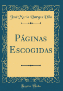 Paginas Escogidas (Classic Reprint)