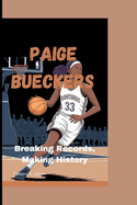 Paige Bueckers: Breaking Records, Making History