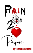 Pain 2 Purpose