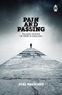 PAIN AND PASSING: ISLAMIC POEMS OF GRIEF & HEALING