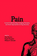 Pain: Current Understanding, Emerging Therapies, and Novel Approaches to Drug Discovery