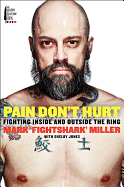 Pain Don't Hurt: Fighting Inside and Outside the Ring
