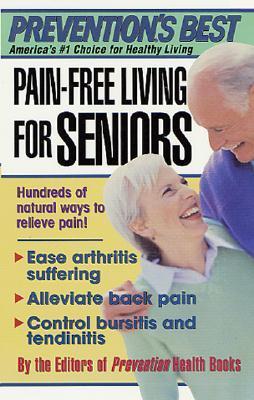 Pain-Free Living for Seniors - Prevention Health Books (Editor)