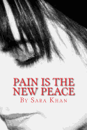 Pain Is the New Peace: Poems from the Book Life Does Get Better