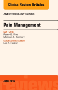 Pain Management, an Issue of Anesthesiology Clinics: Volume 34-2