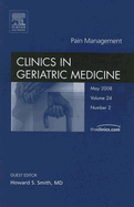 Pain Management, an Issue of Geriatric Medicine Clinics: Volume 24-2