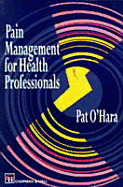 Pain Management for Health Professionals