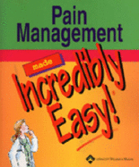 Pain Management Made Incredibly Easy! - Lippincott Williams & Wilkins (Creator), and Springhouse