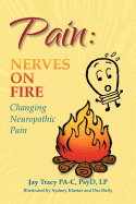 Pain: Nerves on Fire Changing Neuropathic Pain