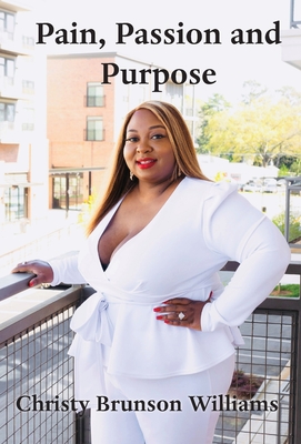 Pain, Passion And Purpose - Williams, Christy Brunson