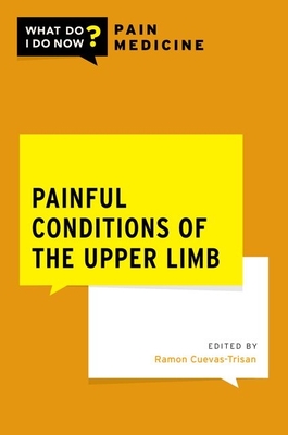 Painful Conditions of the Upper Limb - Cuevas-Trisan, Ramon (Editor)