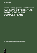 Painlev Differential Equations in the Complex Plane