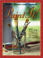 Paint It!: 101 Ideas, Designs and Patterns for Decorating Any Surface - Dahlstrom, Carol Field