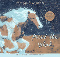 Paint the Wind - Ryan, Pam Munoz, and McInerney, Kathleen (Read by)