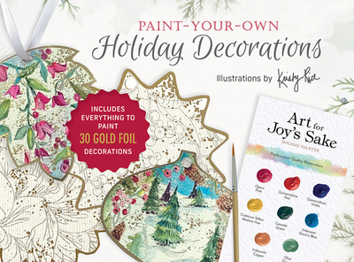Paint-Your-Own Holiday Decorations: Illustrations by Kristy Rice - Rice, Kristy