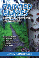 Painted Blazes: Hiking the Appalachian Trail with Loner