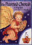 Painted Cherub: Pop-Up Ornament Book