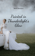 Painted in Thunderlight's Glow