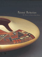 Painted Perfection: The Pottery of Dextra Quotskuyva