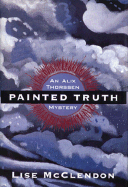 Painted Truth: An Alix Thorssen Mystery