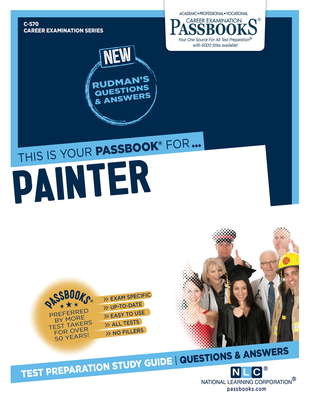 Painter (C-570): Passbooks Study Guide Volume 570 - National Learning Corporation