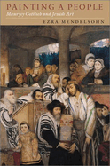 Painting a People: Maurycy Gottlieb and Jewish Art